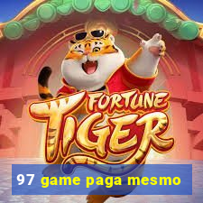 97 game paga mesmo